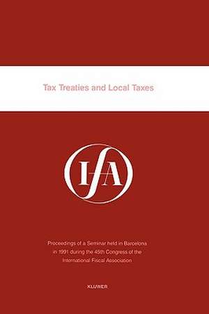 IFA Tax Treaties and Local Taxes de F.E. White