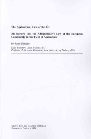 Agricultural Law of the EC de Rene Barents