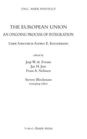 The European Union: An Ongoing Process of Integration de Jaap W. de Zwaan