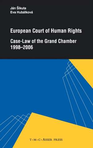 European Court of Human Rights: Case-Law of the Grand Chamber 1998–2006 de Jan Sikuta