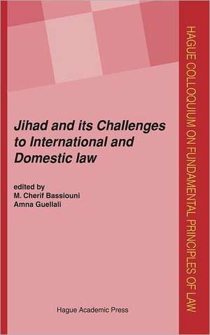 Jihad: Challenges to International and Domestic Law de M. Cherif Bassiouni