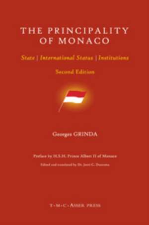 The Principality of Monaco: State, International Status, Institutions de Georges Grinda