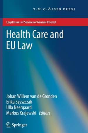 Health Care and EU Law de Johan Willem van de Gronden