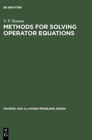 Methods for Solving Operator Equations de V. P. Tanana