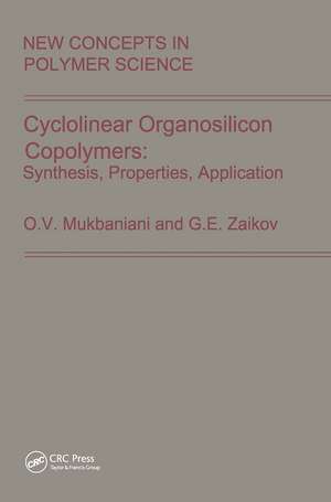 Cyclolinear Organosilicon Copolymers: Synthesis, Properties, Application de O.V. Mukbaniani