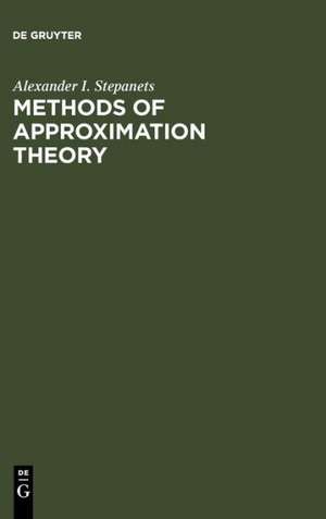 Methods of Approximation Theory de Alexander I. Stepanets