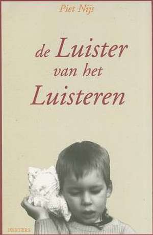 de Luister Van Het Luisteren. Essay Over Het Gesprek ALS Therapie de R. B. Ter Haar Romeny