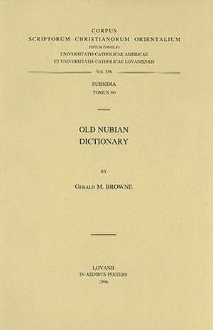 Old Nubian Dictionary de Gerald M. Browne