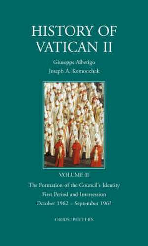 History of Vatican II, Vol. II. the Formation of the Council's Identity. First Period and Intersession. October 1962 - September 1963: English Version de E. Peters