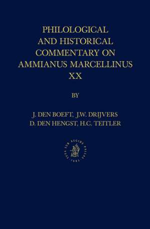 Philological and Historical Commentary on Ammianus Marcellinus XX de J. den Boeft