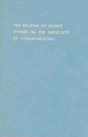 The Regions of Silence: Studies on the Difficulty of Communicating de M.G. Ciani