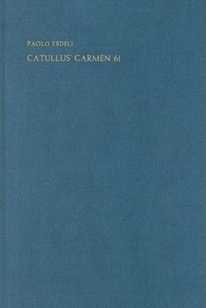 Catullus’ Carmen 61 de Paolo Fedeli