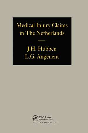 Medical Injury Claims in the Netherlands 1980-1990 de Joseph H. PhD Hubben