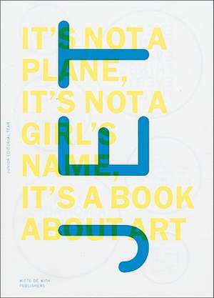 JET: It's Not a Plane, It's Not a Girl's Name, It's a Book about Art de Faye Holdert