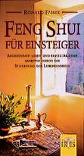 Feng Shui für Einsteiger de Ronald Faber