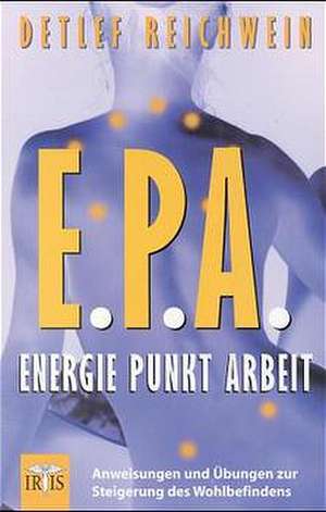 EPA. Energie Punkt Arbeit de Detlef Reichwein