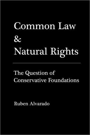 Common Law & Natural Rights de Ruben Alvarado