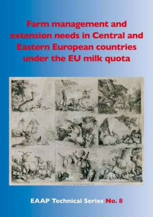 Farm management and extension needs in Central and Eastern European countries under the EU milk quota system de Abele Kuipers