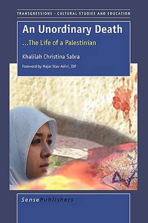 An Unordinary Death the Life of a Palestinian de K. C. Sabra