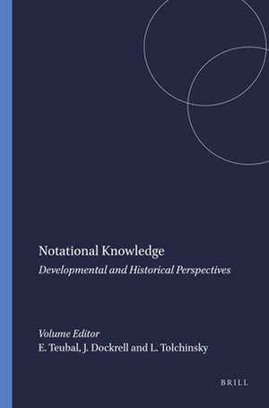 Notational Knowledge: Developmental and Historical Perspectives de Eva Teubal