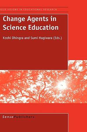 Change Agents in Science Education de Koshi Dhingra