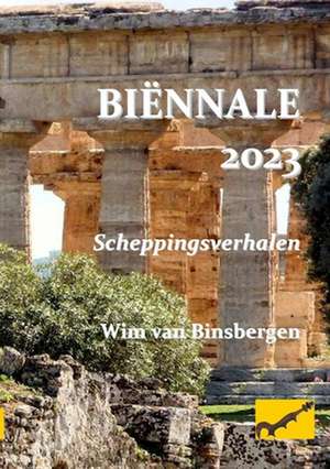 BIËNNALE 2023 de Wim Van Binsbergen