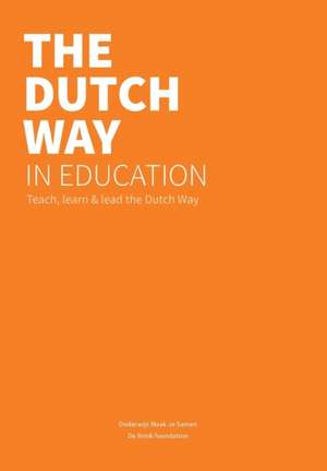 The Dutch Way in Education de Jones And Others Harris