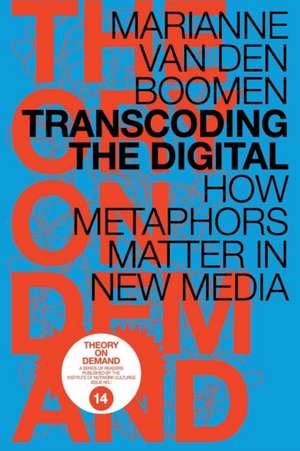 Transcoding the Digital de Marianne Van Den Boomen