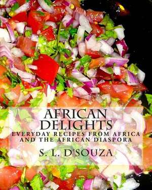 African Delights de D'Souza, S. L.