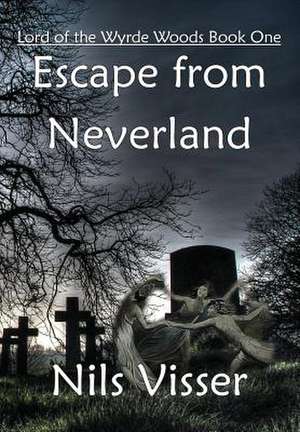 Escape from Neverland de Nils Visser