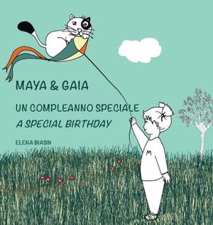 Maya & Gaia, Un compleanno speciale / A special birthday de Elena Biasin