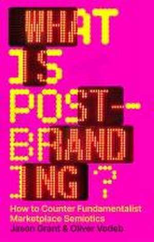 What Is Post-Branding? de Jason Grant