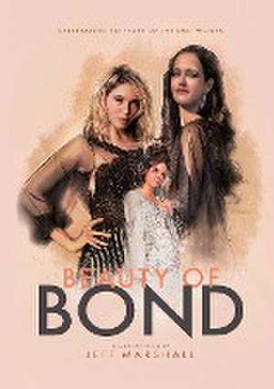 Beauty of Bond de Jeff Marshall