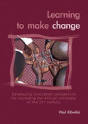 Learning to make change de Paul Kibwika