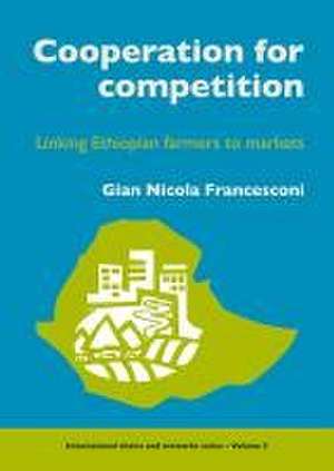 Cooperation for competition: Linking Ethiopian farmers to markets de Gian Nicola Francesconi