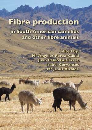 Fibre production in South American camelids and other fibre animals de Maria Ángeles Pérez-Cabal