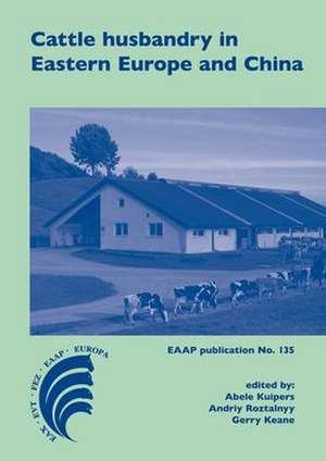 Cattle husbandry in Eastern Europe and China: Structure, development paths and optimisation de Abele Kuipers