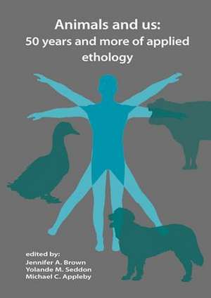 Animals and us: 50 years and more of applied ethology de Jennifer Brown