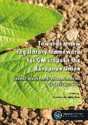 Towards a new regulatory framework for GM crops in the European Union: Scientific, ethical, social and legal issues and the challenges ahead de Escajedo San-Epifanio Escajedo San-Epifanio