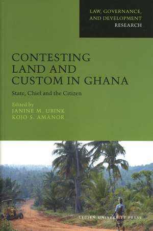 Contesting Land and Custom in Ghana: State, Chief and the Citizen de Janine M. Ubink