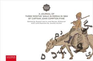 A Journal of Three Months' Walk in Persia in 1884 by Captain John Compton Pyne de John Compton Pyne