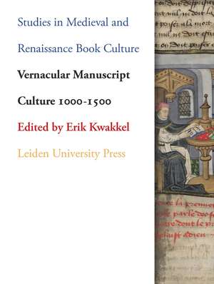 Vernacular Manuscript Culture 1000-1500 de Erik Kwakkel