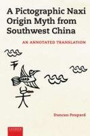 A Pictographic Naxi Origin Myth from Southwest C – An Annotated Translation de Duncan Poupard