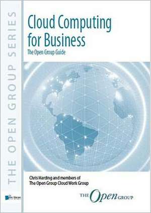 Cloud Computing for Business -The Open Group Guide de Chris Harding
