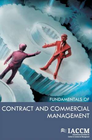 Fundamentals of Contract and Commercial Management de IACCM