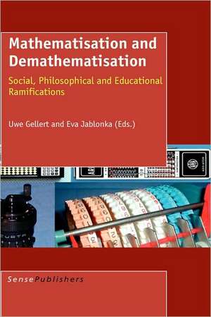 Mathematisation and Demathematisation de Uwe Gellert