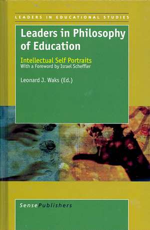 Leaders in Philosophy of Education de Leonard Waks