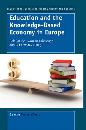 Education and the Knowledge-Based Economy in Europe de Bob Jessop