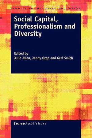 Social Capital, Professionalism and Diversity de Julie Allan