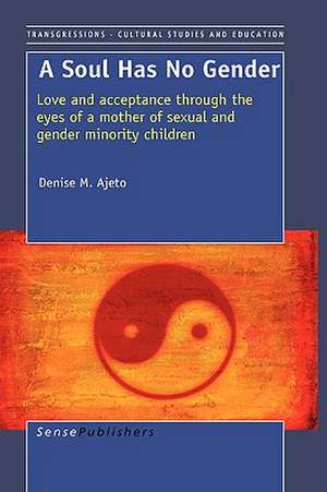 A Soul Has No Gender de Denise M. Ajeto